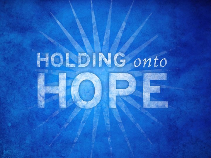 Holding onto Hope with blue background